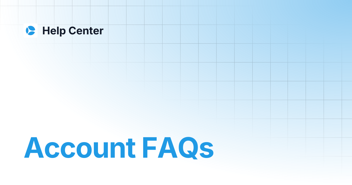 Account FAQs | Help Center